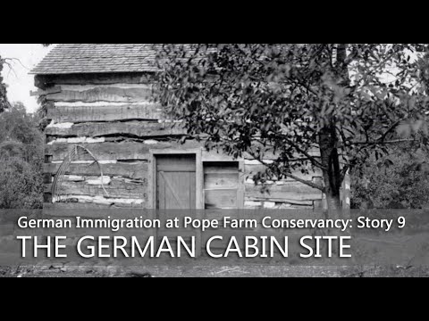 German Immigration at Pope Farm Conservancy: Part 9 – The German Cabin Site at Pope Farm Conservancy