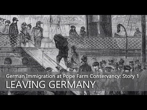 German Immigration at Pope Farm Conservancy: Story 1 – Leaving Germany