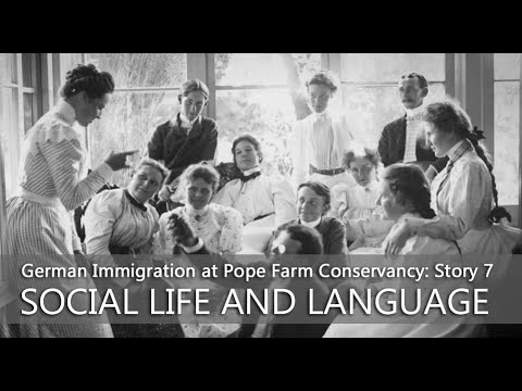 German Immigration at Pope Farm Conservancy: Part 7 – Social Life and Language